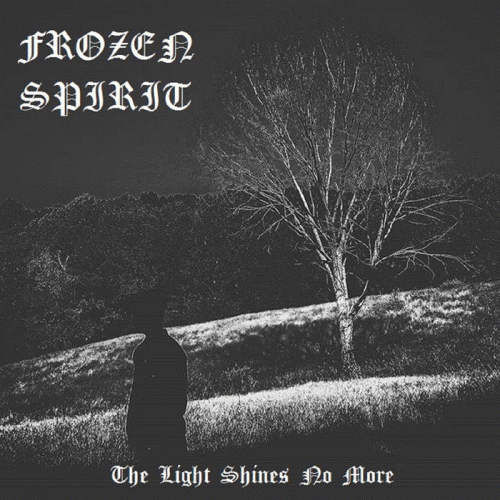 Frozen Spirit : The Light Shines No More